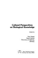 Cover of: Cultural Perspectives on Biological Knowledge: (Advances in Sociology and Biology)