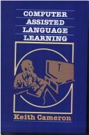 Cover of: Computer assisted language learning by edited by Keith Cameron.