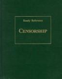 Cover of: Censorship by consulting editors, Lawrence Amey ... [et al.] ; project editor, R. Kent Rasmussen.