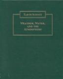 Cover of: Weather, Water, and the Atmosphere