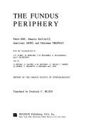 Cover of: The Fundus periphery by Pierre Bec ... [et al.] ; with the collaboration of J.-P. Aubry ... [et al.] and of G. Béchac ... [et al.] ; translated by Frederick C. Blodi.