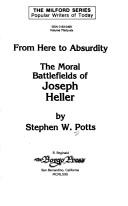 Cover of: From here to absurdity: the moral battlefields of Joseph Heller