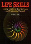 Cover of: Life skills: taking charge of your personal and professional growth