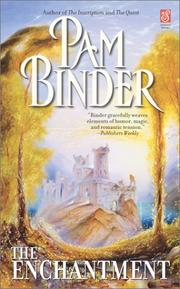 Cover of: The enchantment by Pam Binder