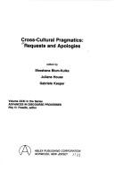 Cover of: Cross-cultural pragmatics by edited by Shoshana Blum-Kulka, Juliane House, Gabriele Kasper.