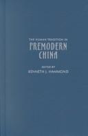 Cover of: The Human Tradition in Premodern China (The Human Tradition Around the World Series, 4) by Kenneth J. Hammond