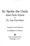 Cover of: So spoke the uncle = by Jean Price-Mars