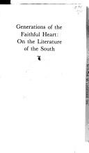 Cover of: Generations of the faithful heart: on the literature of the South