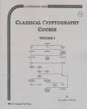 Cover of: Classical Cryptography Course, Volume 1