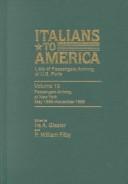 Cover of: Italians to America, Volume 13  May 1899 -Nov. 1899 by Filby P. William