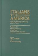 Cover of: Italians to America, Volume 14  Dec. 1899 -May 1900: List of Passengers Arriving at U.S. Ports (Italians to America)