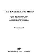 Cover of: The ensphering mind: history, myth, and fictions in the poetry of Allen Curnow, Nissim Ezekiel, A.D. Hope, A.M. Klein, Christopher Okigbo, and Derek Walcott