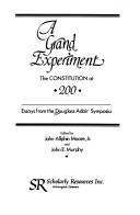 Cover of: A grand experiment by Douglass Adair Symposia (1986 California State Polytechnic University)