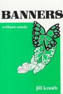 Cover of: Banners Without Words by Jill Knuth