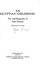 Cover of: An Egyptian childhood: The autobiography of Taha Hussein (Arab authors)