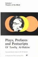 Cover of: Plays, prefaces & postscripts of Tawfiq al-Hakim