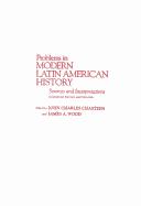 Cover of: Problems in modern Latin American history by edited by John Charles Chasteen and James A. Wood.