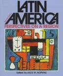 Cover of: Latin America: perspectives on a region