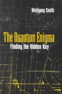 Cover of: The quantum enigma: finding the hidden key