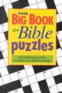 The big book of Bible puzzles by Hall, Terry, Tyndale House Publishers, Terry Hall