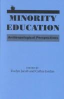 Cover of: Minority education: anthropological perspectives