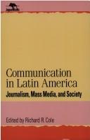 Communication in Latin America by Richard R. Cole