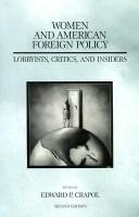 Cover of: Women and American foreign policy: lobbyists, critics, and insiders