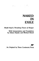 Cover of: Naked in exile: Khalil Hawi's Threshing floors of hunger