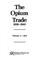 Cover of: The Opium Trade 1910-1941. SIX VOLUMES