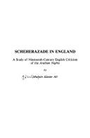 Cover of: Scheherazade in England: a study of nineteenth-century English criticism of the Arabian nights