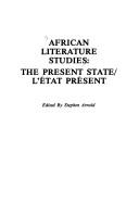 Cover of: African Literature Studies: The Present State-Lietat Present