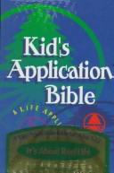 Cover of: Holy Bible/Kid's Application (Black Imitation Leather) by Bruce B. Barton, J. Galvin, D. Veerman, R. Beers