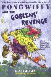 Cover of: Pongwiffy and the Goblins' Revenge (Pongwiffy) by Kaye Umansky