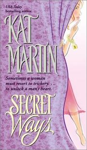 Cover of: Secret ways | Kat Martin