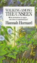 Cover of: Walking among the unseen by Hannah Hurnard