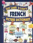 Cover of: Just Look'N Learn French Picture Dictionary (Just Look'n Learn Picture Dictionary Series) by Daniel J. Hochstatter