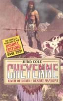 Cover of: Cheyenne Double Edition: River of Death/Desert Manhunt