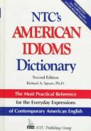 Cover of: NTC's American idioms dictionary by Richard A. Spears
