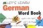 Cover of: Let's learn German word book.