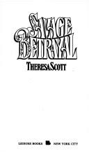 Cover of: Savage Betrayal by Theresa Scott
