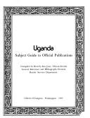 Cover of: Uganda: subject guide to official publications