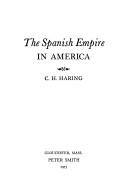 Cover of: The Spanish Empire in America.