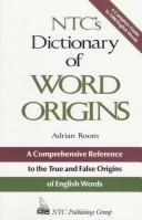 NTC's dictionary of word origins by Adrian Room