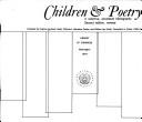 Cover of: Children & poetry: a selective, annotated bibliography
