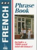 Cover of: French Phrase Book (BBC Phrase Book)