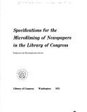 Cover of: Specifications for the Microfilming of Newspapers in the Library of Congress