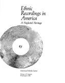 Cover of: Ethnic recordings in America: a neglected heritage.