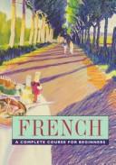 Cover of: French: A Complete Course for Beginners (Teach Yourself Series)