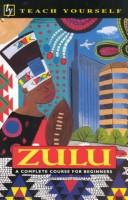 Cover of: Zulu: a complete course for beginners