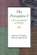 Cover of: The Perceptive I by Edmund J. Farrell, James E. Miller